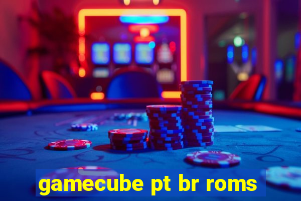 gamecube pt br roms